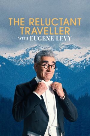 The Reluctant Traveller with Eugene Levy (2023) poster