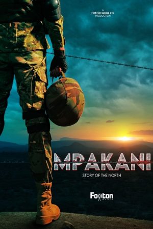 Mpakani: Story of the North (2022) poster