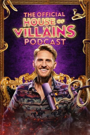 The Official House of Villains Podcast (2026) poster