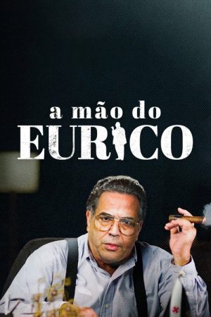 A Mão do Eurico (2023) poster