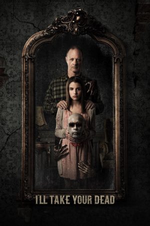 I’ll Take Your Dead (2018) poster
