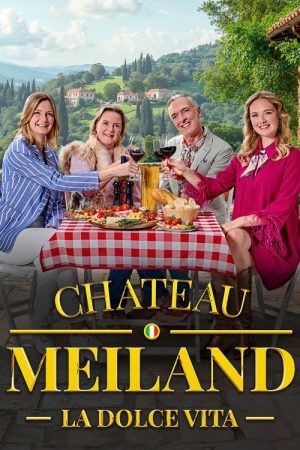 Chateau Meiland La Dolce Vita (2025) poster
