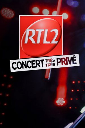 RTL2 : Concert très très privé (2016) poster