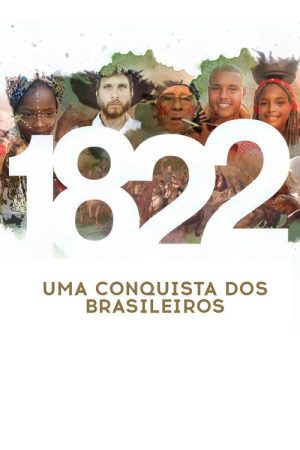 1822: Uma Conquista dos Brasileiros (2022) poster