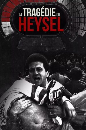 La tragédie du Heysel (2022) poster