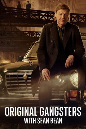 Original Gangsters with Sean Bean (2025) poster
