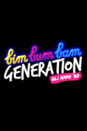 Bim Bum Bam Generation (2017) poster