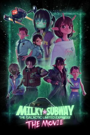 Milky☆Subway: The Galactic Limited Express – the Movie (2026) — Cast, Story & Where to Watch | MovieLinkBD poster