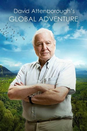 David Attenborough’s Global Adventure (2022) poster