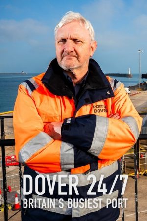 Dover 24/7: Britain’s Busiest Port (2025) poster