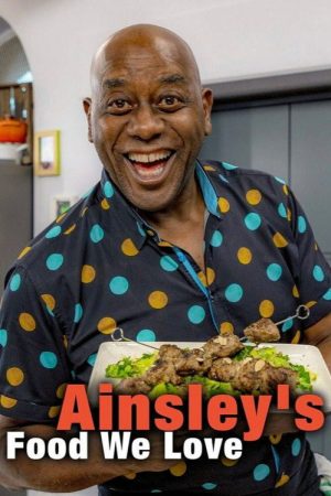 Ainsley’s Food We Love (2020) poster