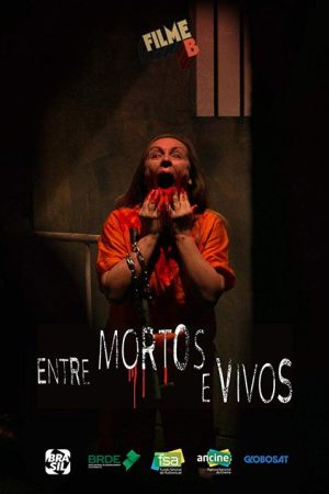 Filme B – Entre Mortos e Vivos (2017) poster