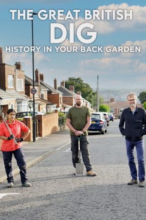 The Great British Dig: History In Your Garden (2021) poster