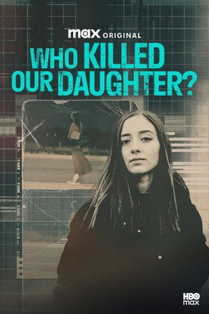 Who Killed Our Daughter? (2025) poster