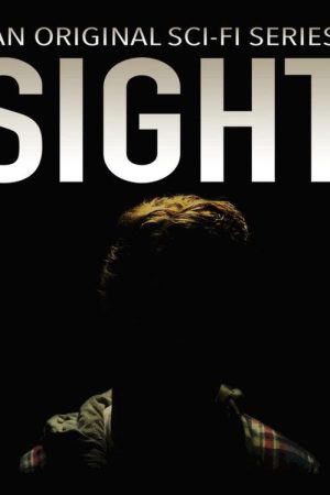 Sight: An Original Sci-Fi Series (2016) poster