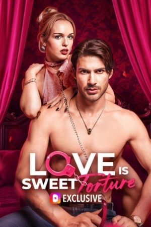 Love Is Sweet Torture (2025) poster