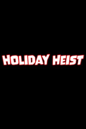Holiday Heist (2024) poster