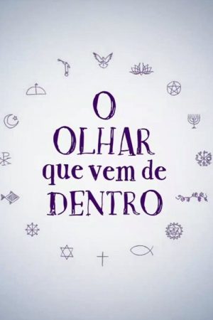 O olhar que vem de dentro (2018) poster