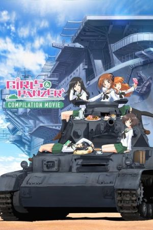 Girls und Panzer Compilation Movie (2018) poster
