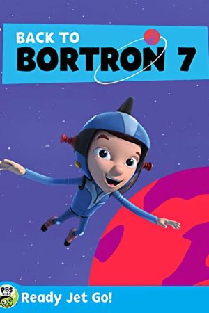 Ready Jet Go! Back to Bortron 7 (2017) poster