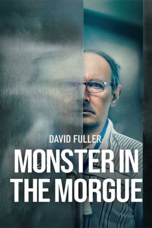 David Fuller: Monster in the Morgue (2023) poster