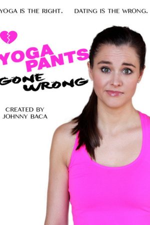 Yoga Pants Gone Wrong (2016) poster