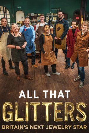 All That Glitters: Britain’s Next Jewellery Star (2021) poster