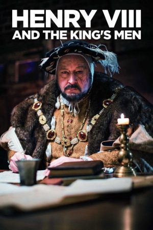 Henry VIII and the King’s Men (2020) poster