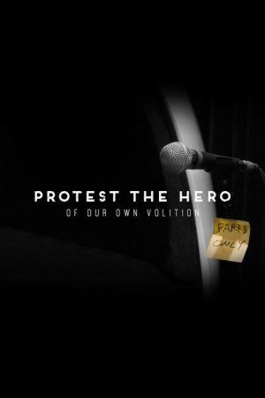 Protest The Hero – Of Our Own Volition (2016) poster