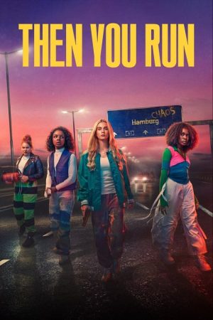 Then You Run (2023) poster