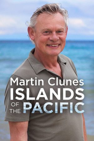 Martin Clunes: Islands of the Pacific (2022) poster