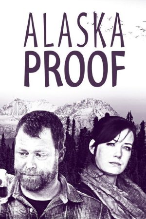 Alaska Proof (2016) poster