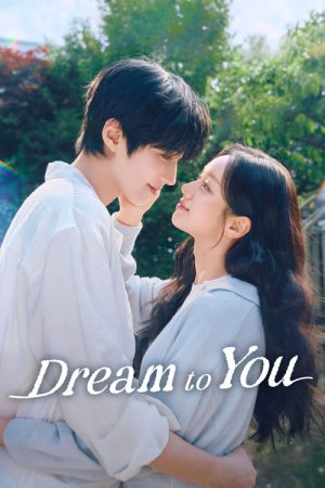 Dream to You (2026) Web Series — Cast, Story & Where to Watch | MovieLinkBD poster