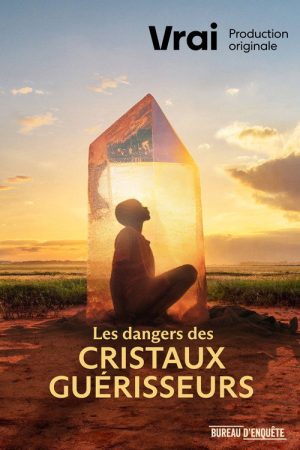 Les dangers des cristaux guérisseurs (2023) poster