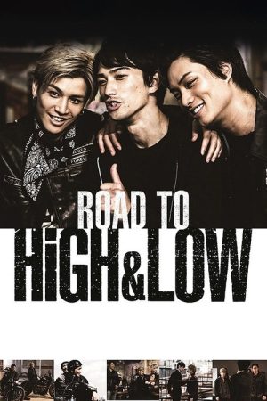 Road To High & Low (2016) poster