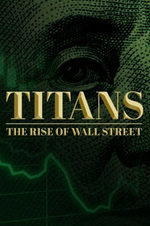 Titans: The Rise of Wall Street (2022) poster