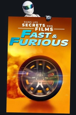 Dans les secrets des Films – Fast and Furious (2023) poster