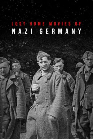 Lost Home Movies of Nazi Germany (2019) poster