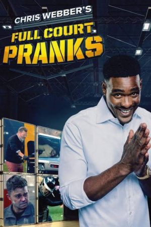 Chris Webber’s Full Court Pranks (2017) poster