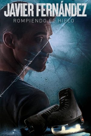 Javier Fernández. Rompiendo el hielo (2023) poster