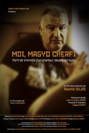 Moi, Magyd Cherfi : portrait intimiste d’un chanteur devenu écrivain (2018) poster