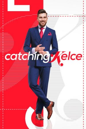Catching Kelce (2016) poster