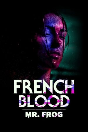 French Blood 3 – Mr. Frog (2020) poster