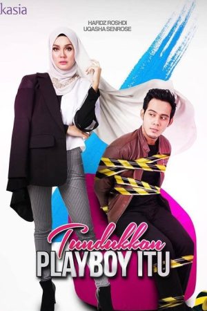 Tundukkan Playboy Itu (2016) poster