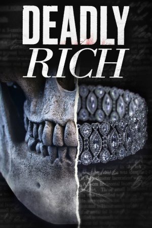 Deadly Rich (2018) poster