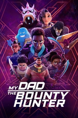 My Dad the Bounty Hunter (2023) poster