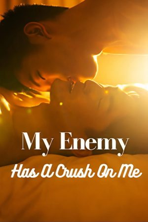 My Enemy Has a Crush on Me (2025) poster