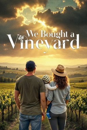 We Bought a Vineyard (2019) poster