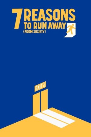 7 Reasons to Run Away (from Society) (2019) poster