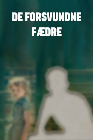De forsvundne fædre (2021) poster